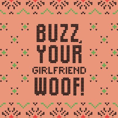 Buzz Your Girlfriend Woof  Thumbnail